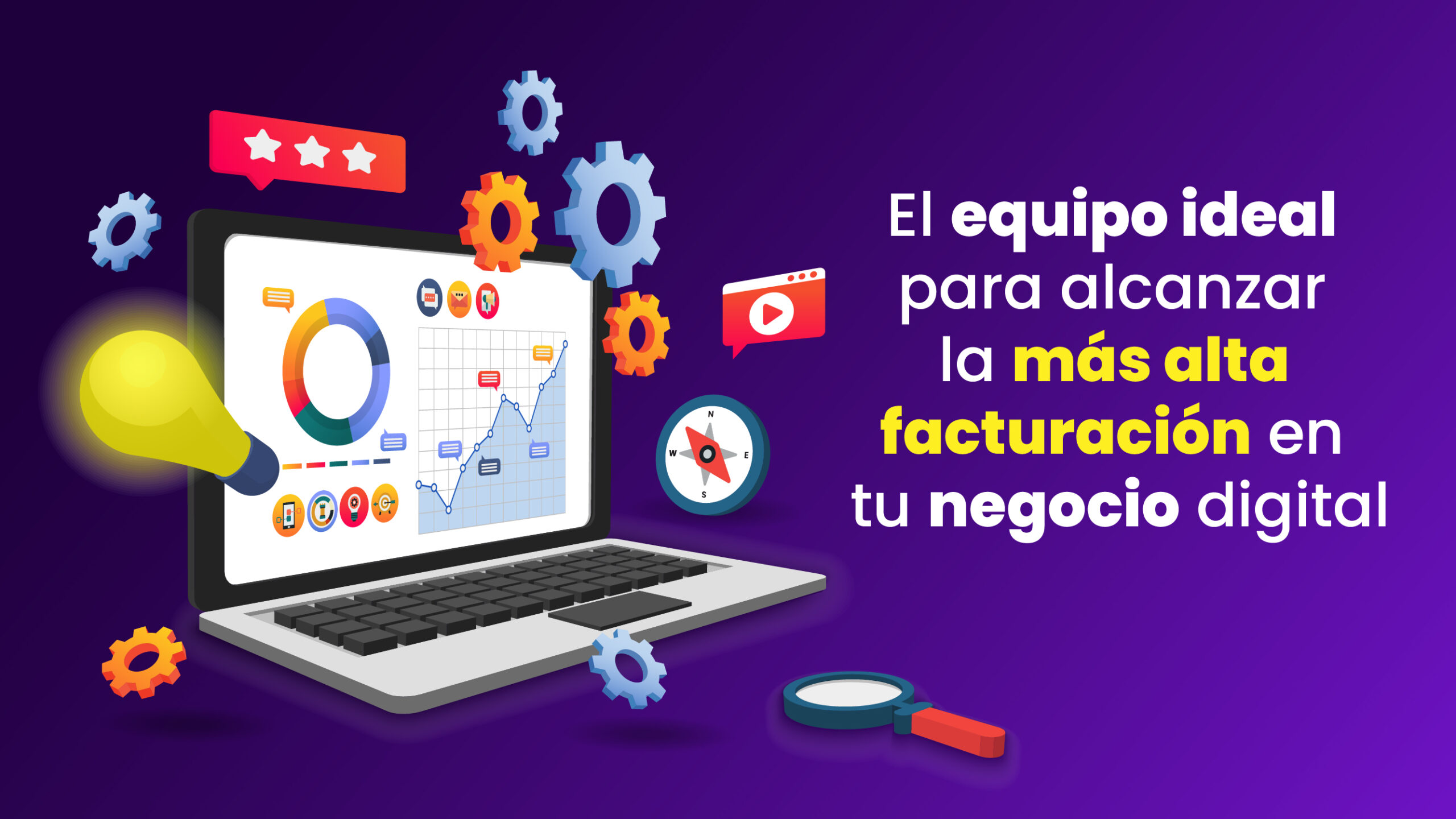 El equipo ideal para alcanzar la más alta facturación en tu negocio digital