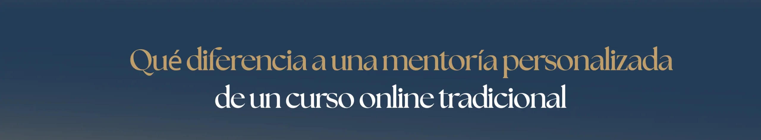 Qué diferencia a una mentoría personalizada de un curso online tradicional