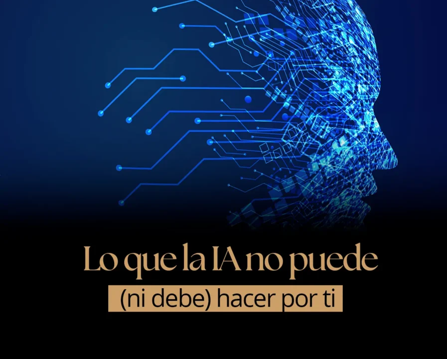 ¿Qué tareas no deberías delegar a la IA (ni a nadie) si quieres un negocio rentable y con visión?