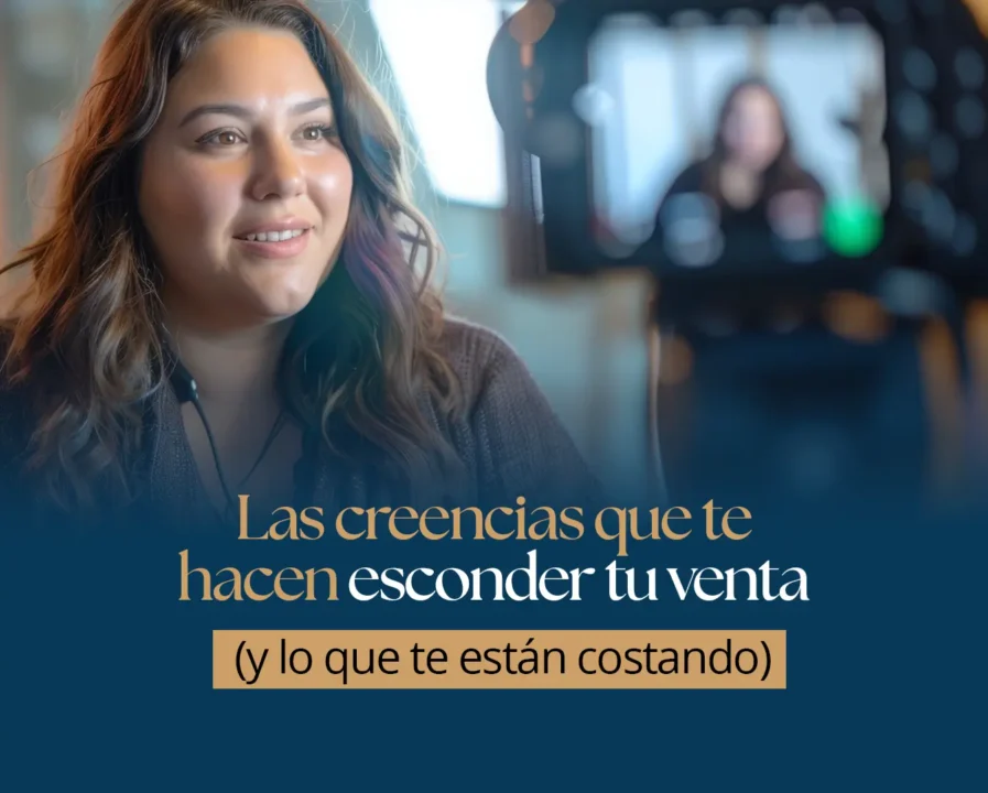 Las creencias que te hacen esconder tu venta (y lo que te están costando)